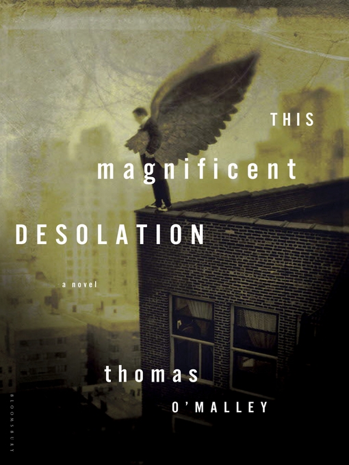 Title details for This Magnificent Desolation by Thomas O'Malley - Available